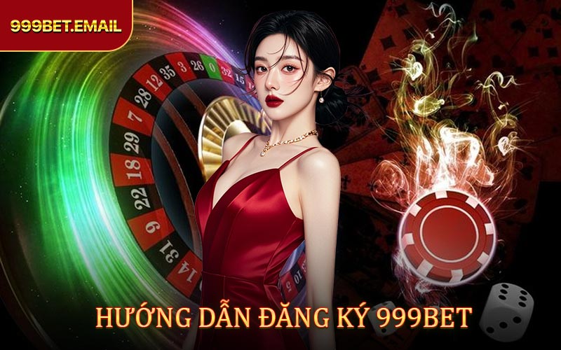 Hướng Dẫn Quy trình đăng ký 999BET Chi Tiết
