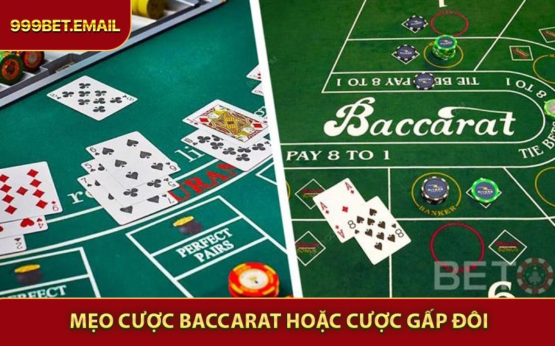 Mẹo cược Baccarat hoặc cược gấp đôi sau khi thua