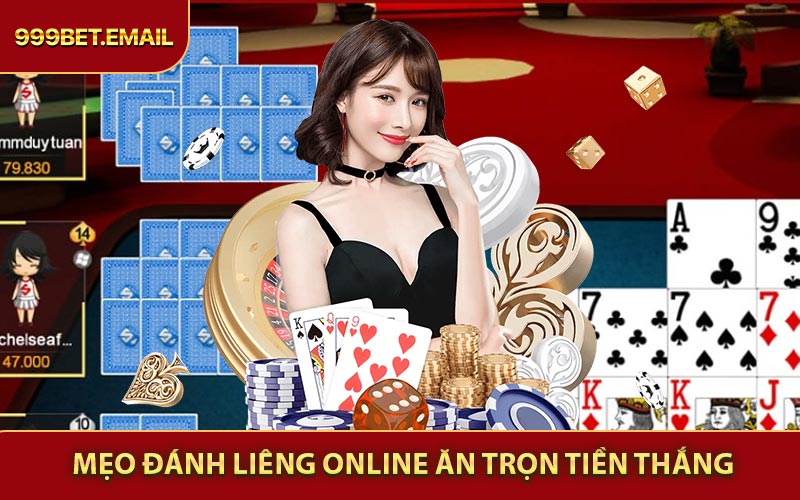 Mẹo đánh Liêng online ăn trọn tiền thắng